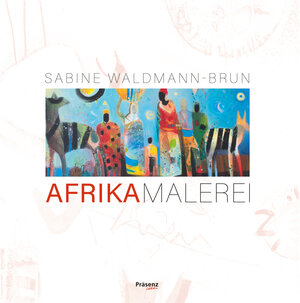 Buchcover Afrika | Sabine Waldmann-Brun | EAN 9783945879566 | ISBN 3-945879-56-6 | ISBN 978-3-945879-56-6