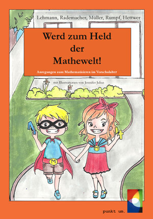 Buchcover Werd zum Held der Mathewelt! | Wolfgang Lehmann | EAN 9783945882160 | ISBN 3-945882-16-8 | ISBN 978-3-945882-16-0
