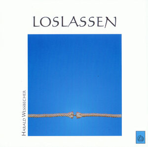 Buchcover Loslassen | Harald Wessbecher | EAN 9783945884157 | ISBN 3-945884-15-2 | ISBN 978-3-945884-15-7