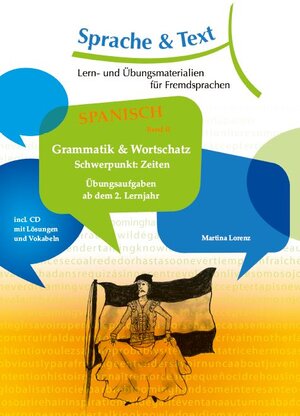 Buchcover Spanisch Band 2: Grammatik & Wortschatz; Schwerpunkt Zeiten | Martina Lorenz | EAN 9783945886007 | ISBN 3-945886-00-7 | ISBN 978-3-945886-00-7