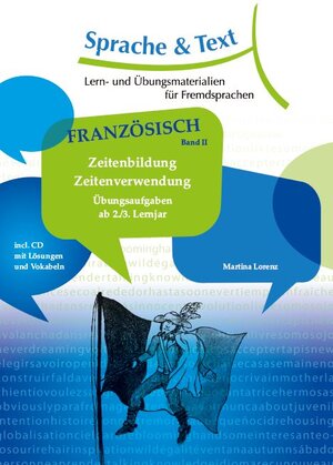 Buchcover Französisch Band 2: Zeitenbildung Zeitenverwendung | Martina Lorenz | EAN 9783945886076 | ISBN 3-945886-07-4 | ISBN 978-3-945886-07-6