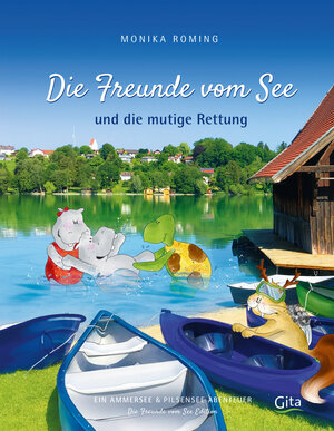 Buchcover Die Freunde vom See und die mutige Rettung | Monika Roming | EAN 9783945887110 | ISBN 3-945887-11-9 | ISBN 978-3-945887-11-0