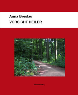 Buchcover Vorsicht Heiler | Anna Breslau | EAN 9783945888018 | ISBN 3-945888-01-8 | ISBN 978-3-945888-01-8