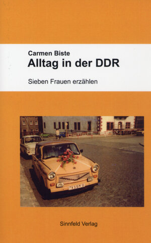 Buchcover Alltag in der DDR | Carmen Biste | EAN 9783945888032 | ISBN 3-945888-03-4 | ISBN 978-3-945888-03-2