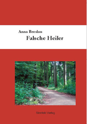 Buchcover Falsche Heiler | Anna Breslau | EAN 9783945888056 | ISBN 3-945888-05-0 | ISBN 978-3-945888-05-6