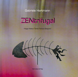 Buchcover ZENtrifugal | Gabriele Hartmann | EAN 9783945890448 | ISBN 3-945890-44-6 | ISBN 978-3-945890-44-8