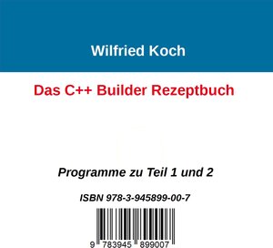 Buchcover Das C++ Builder-Rezeptbuch | Wilfried Koch | EAN 9783945899090 | ISBN 3-945899-09-5 | ISBN 978-3-945899-09-0