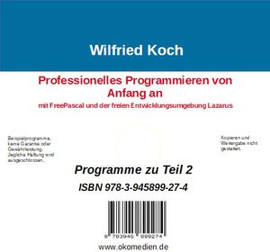 Buchcover Professionelles Programmieren von Anfang an mit FreePascal und der freien Entwicklungsumgebung Lazarus | Wilfried Koch | EAN 9783945899274 | ISBN 3-945899-27-3 | ISBN 978-3-945899-27-4