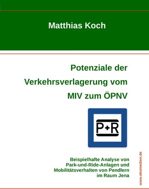Buchcover Potenziale der Verkehrsverlagerung vom MIV zum ÖPNV | Matthias Koch | EAN 9783945899298 | ISBN 3-945899-29-X | ISBN 978-3-945899-29-8