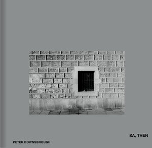 Buchcover AS, THEN | Peter Downsbrough | EAN 9783945900918 | ISBN 3-945900-91-3 | ISBN 978-3-945900-91-8