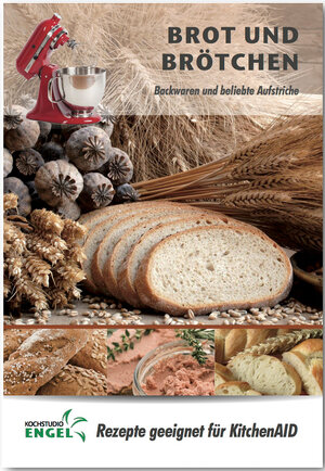 Buchcover Brot und Brötchen – Rezepte geeignet für KitchenAid | Marion Möhrlein-Yilmaz | EAN 9783945907009 | ISBN 3-945907-00-4 | ISBN 978-3-945907-00-9