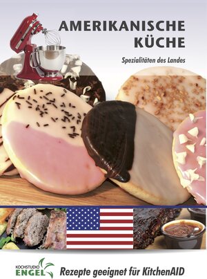 Buchcover Amerikanische Küche – Rezepte geeignet für KitchenAid | Marion Möhrlein-Yilmaz | EAN 9783945907801 | ISBN 3-945907-80-2 | ISBN 978-3-945907-80-1