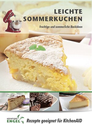 Buchcover Leichte Sommerkuchen – Rezepte geeignet für KitchenAid | Marion Möhrlein-Yilmaz | EAN 9783945907856 | ISBN 3-945907-85-3 | ISBN 978-3-945907-85-6