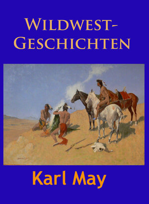 Buchcover Wildwest-Geschichten | Karl May | EAN 9783945909089 | ISBN 3-945909-08-2 | ISBN 978-3-945909-08-9