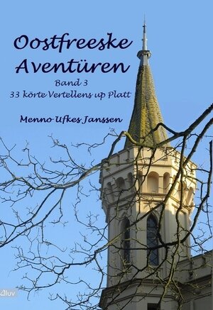 Buchcover Oostfreeske Aventüren 3 | Janssen Menno Ufkes | EAN 9783945922019 | ISBN 3-945922-01-1 | ISBN 978-3-945922-01-9