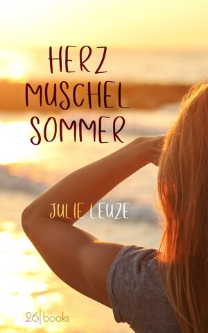 Buchcover Herzmuschelsommer | Julie Leuze | EAN 9783945932681 | ISBN 3-945932-68-8 | ISBN 978-3-945932-68-1
