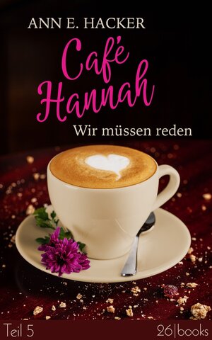 Buchcover Café Hannah - Teil 5 | Ann E. Hacker | EAN 9783945932698 | ISBN 3-945932-69-6 | ISBN 978-3-945932-69-8