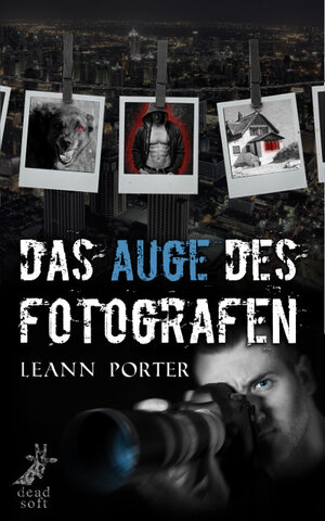 Buchcover Das Auge des Fotografen | Leann Porter | EAN 9783945934142 | ISBN 3-945934-14-1 | ISBN 978-3-945934-14-2