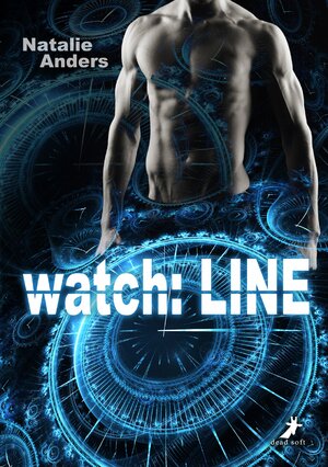 Buchcover watch: LINE | Natalie Anders | EAN 9783945934197 | ISBN 3-945934-19-2 | ISBN 978-3-945934-19-7