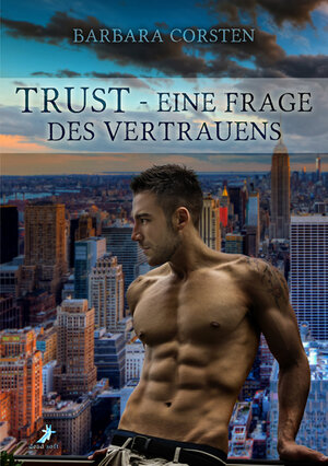 Buchcover Trust - Eine Frage des Vertrauens | Barbara Corsten | EAN 9783945934555 | ISBN 3-945934-55-9 | ISBN 978-3-945934-55-5