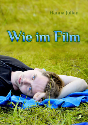 Buchcover Wie im Film | Hanna Julian | EAN 9783945934616 | ISBN 3-945934-61-3 | ISBN 978-3-945934-61-6