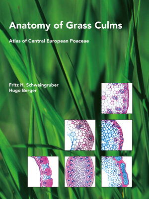 Buchcover Anatomy of Grass Culms | Fritz H. Schweingruber | EAN 9783945941270 | ISBN 3-945941-27-X | ISBN 978-3-945941-27-0