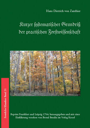 Buchcover kurzer systematischer Grundriß der practischen Forstwissenschaft. | H. D. von Zanthier | EAN 9783945941485 | ISBN 3-945941-48-2 | ISBN 978-3-945941-48-5