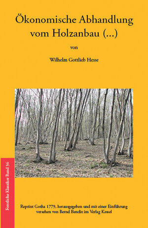 Buchcover Ökonomische Abhandlung vom Holzanbau | Wilhelm Gottlieb Hesse | EAN 9783945941768 | ISBN 3-945941-76-8 | ISBN 978-3-945941-76-8