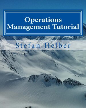 Buchcover Operations Management Tutorial | Stefan Helber | EAN 9783945951200 | ISBN 3-945951-20-8 | ISBN 978-3-945951-20-0