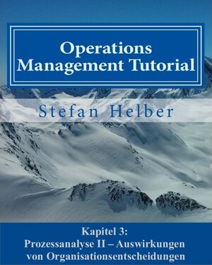 Buchcover Operations Management Tutorial (Auszug) | Stefan Helber | EAN 9783945951231 | ISBN 3-945951-23-2 | ISBN 978-3-945951-23-1
