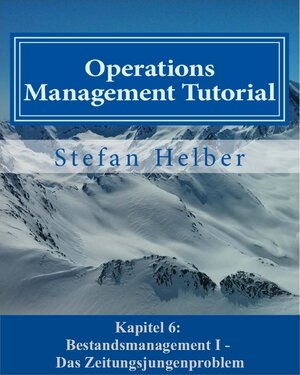 Buchcover Operations Management Tutorial (Auszug) | Stefan Helber | EAN 9783945951262 | ISBN 3-945951-26-7 | ISBN 978-3-945951-26-2