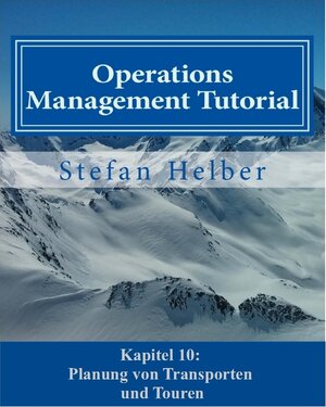 Buchcover Operations Management Tutorial (Auszug) | Stefan Helber | EAN 9783945951309 | ISBN 3-945951-30-5 | ISBN 978-3-945951-30-9