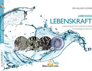 Buchcover Lebendige Lebenskraft | Wilhelm Höfer | EAN 9783945952917 | ISBN 3-945952-91-3 | ISBN 978-3-945952-91-7