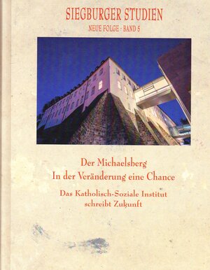 Buchcover Der Michaelsberg. In der Veränderung eine Chance. | Andrea (Redaktionelle Bearbeitung) Korte-Böger | EAN 9783945953204 | ISBN 3-945953-20-0 | ISBN 978-3-945953-20-4
