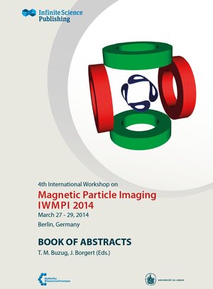 Buchcover 4th International Workshop on Magnetic Particle Imaging (IWMPI 2014)  | EAN 9783945954010 | ISBN 3-945954-01-0 | ISBN 978-3-945954-01-0