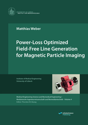 Buchcover Power-Loss Optimized Field-Free Line Generation for Magnetic Particle Imaging | Matthias Weber | EAN 9783945954065 | ISBN 3-945954-06-1 | ISBN 978-3-945954-06-5