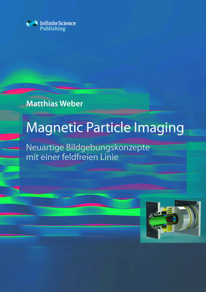 Buchcover Magnetic Particle Imaging | Matthias Weber | EAN 9783945954423 | ISBN 3-945954-42-8 | ISBN 978-3-945954-42-3