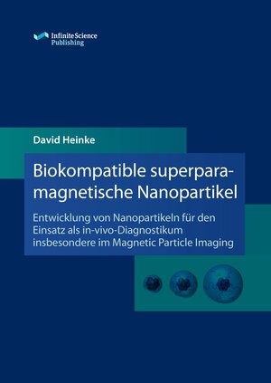 Buchcover Biokompatible superparamagnetische Nanopartikel | David Heinke | EAN 9783945954454 | ISBN 3-945954-45-2 | ISBN 978-3-945954-45-4