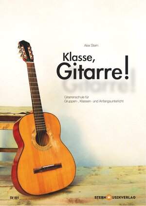 Buchcover Klasse, Gitarre! | Alex Stern | EAN 9783945958001 | ISBN 3-945958-00-8 | ISBN 978-3-945958-00-1