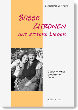 Buchcover Süsse Zitronen und bittere Lieder | Caroline Wenzel | EAN 9783945961063 | ISBN 3-945961-06-8 | ISBN 978-3-945961-06-3