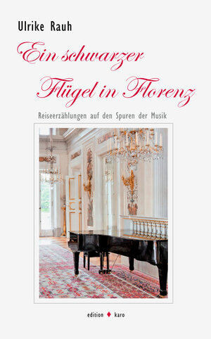 Buchcover Ein schwarzer Flügel in Florenz | Ulrike Rauh | EAN 9783945961353 | ISBN 3-945961-35-1 | ISBN 978-3-945961-35-3