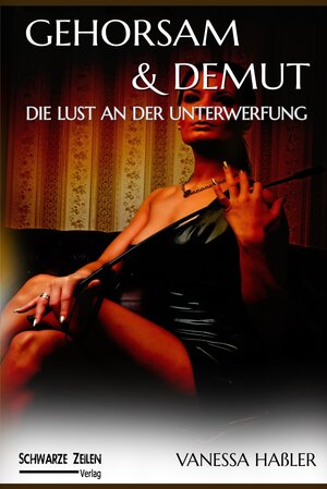 Buchcover Gehorsam und Demut | Vanessa Haßler | EAN 9783945967300 | ISBN 3-945967-30-9 | ISBN 978-3-945967-30-0