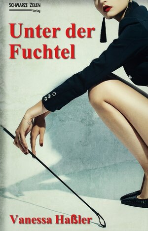 Buchcover Unter der Fuchtel | Vanessa Haßler | EAN 9783945967539 | ISBN 3-945967-53-8 | ISBN 978-3-945967-53-9