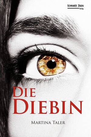 Buchcover Die Diebin | Martina Taler | EAN 9783945967935 | ISBN 3-945967-93-7 | ISBN 978-3-945967-93-5