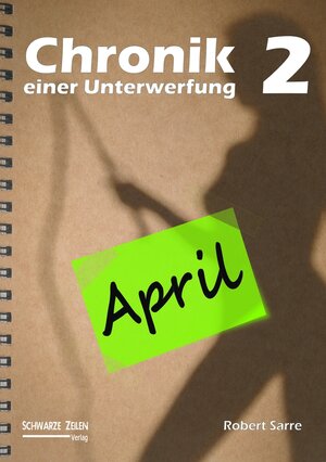 Buchcover Chronik einer Unterwerfung 2 | Robert Sarre | EAN 9783945967973 | ISBN 3-945967-97-X | ISBN 978-3-945967-97-3