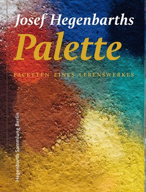 Buchcover Josef Hegenbarths Palette  | EAN 9783945970003 | ISBN 3-945970-00-8 | ISBN 978-3-945970-00-3
