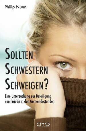 Buchcover Sollten Schwestern schweigen? | Philip Nunn | EAN 9783945973196 | ISBN 3-945973-19-8 | ISBN 978-3-945973-19-6