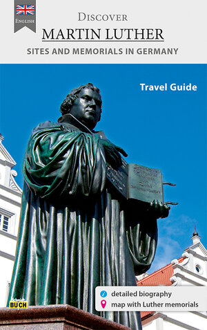 Buchcover Discover Martin Luther - Travel Guide | Wolfgang Hoffmann | EAN 9783945974025 | ISBN 3-945974-02-X | ISBN 978-3-945974-02-5