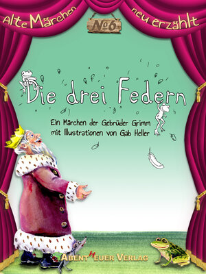 Buchcover Die drei Federn | Jacob und Wilhelm Grimm | EAN 9783945976296 | ISBN 3-945976-29-4 | ISBN 978-3-945976-29-6