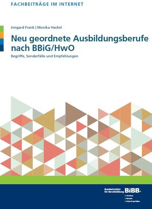 Buchcover Neu geordnete Ausbildungsberufe nach BBiG/HwO | Irmgard Frank | EAN 9783945981221 | ISBN 3-945981-22-0 | ISBN 978-3-945981-22-1